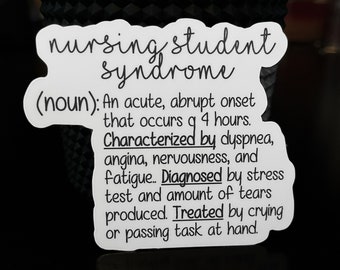 Nursing Student Syndrome (noun) Sticker - Waterproof Nursing School Sticker - Nursing Student Sticker - Syndrome of Nursing Students