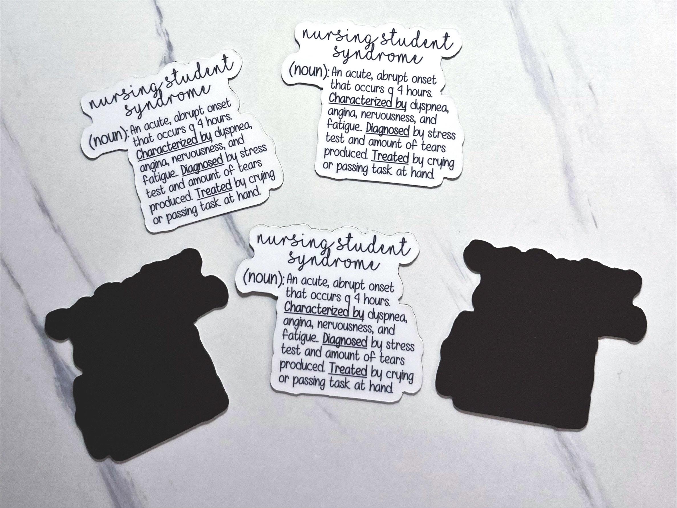 Nursing Student Syndrome (noun) Magnet - Waterproof Nursing School Magnet - Nursing Student Magnet - Syndrome of Nursing Students
