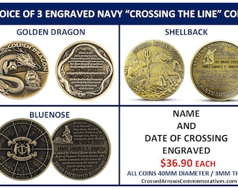 Challenge Coin: ENGRAVED Navy Crossing the Line CHOICE of Shellback, Bluenose or Golden Dragon