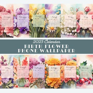2025 Birth Flower Phone Wallpaper Calendar Set | Digital Monthly Backgrounds | Floral Wallpaper Gift for Her | Customizable Wall Art