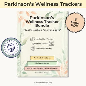 May include: A printable 6-page PDF bundle of wellness trackers for people with Parkinson's disease. The bundle includes a medication tracker, symptom tracker, and wellness tracker. The text "Gentle tracking for strong days" is featured on the cover.