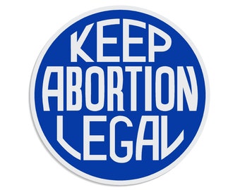 Keep Abortion Legal Car Magnet - Two Sizes Available