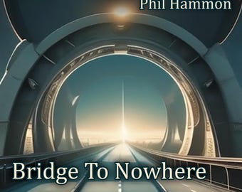 Phil Hammon - Bridge To Nowhere CD