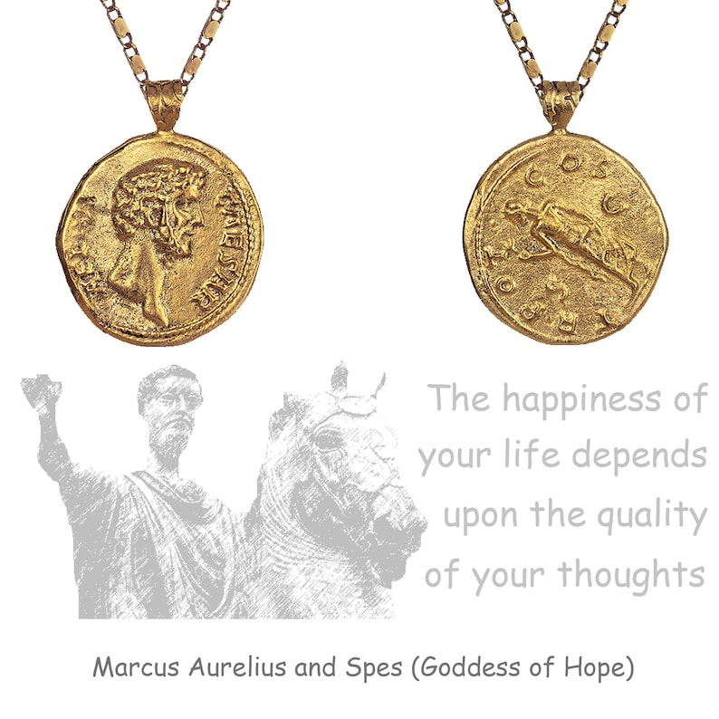 May include: Two gold pendants on chains. The pendant on the left features a profile of Marcus Aurelius, a Roman emperor. The pendant on the right features a winged figure representing Spes, the Roman goddess of hope. The text "The happiness of your life depends upon the quality of your thoughts" is printed below the pendants.