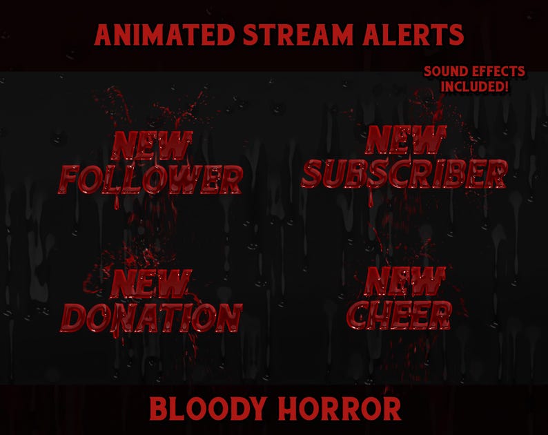 May include: Animated stream alerts with a bloody horror theme. The image features red text on a black background, with phrases like "New Follower" and "New Subscriber." Sound effects are included.