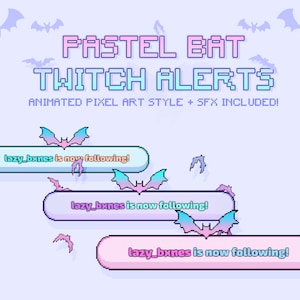 May include: Animated pixel art style Twitch alerts featuring a pastel pink and blue bat with the text "lazy_bxnes is now following!" in a pink and blue banner.