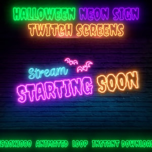 May include: Animated neon sign with the text "Halloween Neon Sign Twitch Screens Stream Starting Soon" in a dripping font. The sign is set against a brick wall background. The text is in various colors, including green, orange, pink, and blue.
