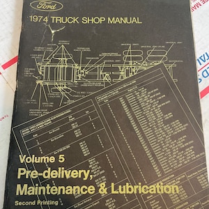 1974 Ford Truck Shop Service Manual Volume 5: Pre-Delivery, Maintenance & Lubrication