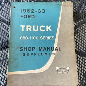 1962-63 Ford Truck 850-1100 Series Shop Service Manual Supplement