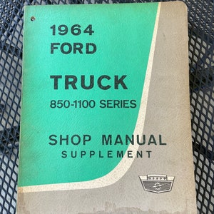 1964 Ford Truck 850-1100 Series Shop Service Manual
