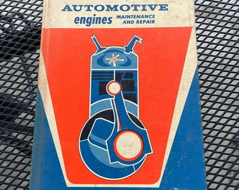 1973 Automotive Engines: Maintenance and Repair Fourth Edition
