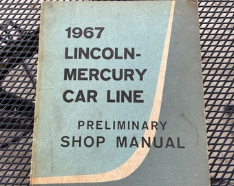 1967 Ford Lincoln Mercury Car Line Shop Preliminary Service Manual