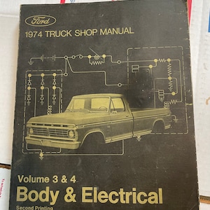 1974 Ford Truck Shop Service Manual Volume 3 & 4: Electrical and Body