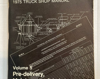 1975 Ford Truck Shop Manual Volume 5: pre-delivery, maintenance, and lubrication