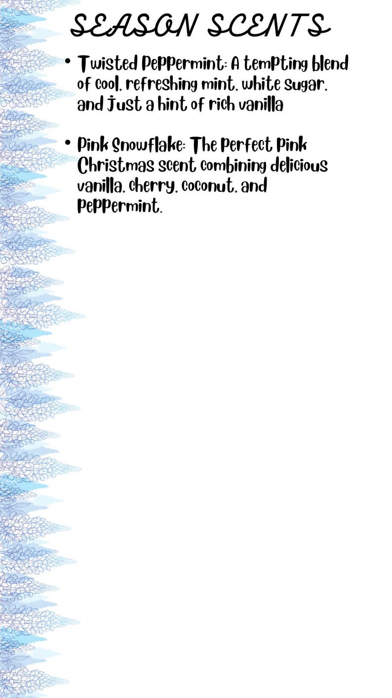 Op de afbeelding: Een witte achtergrond met de tekst "SEASON SCENTS" in een decoratief lettertype. Hieronder staan twee geurbeschrijvingen: "Twisted Peppermint" en "Pink Snowflake". Een blauw bloemmotief omlijst de linkerkant.