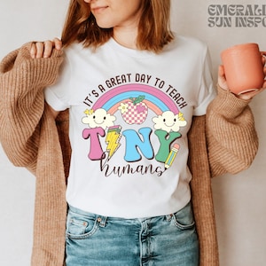 Great Day to Teach Tiny Humans Teacher T-Shirt for Teacher Appreciation Gift, Back to School Teacher Shirt, Pre-School Kindergarten Teachers