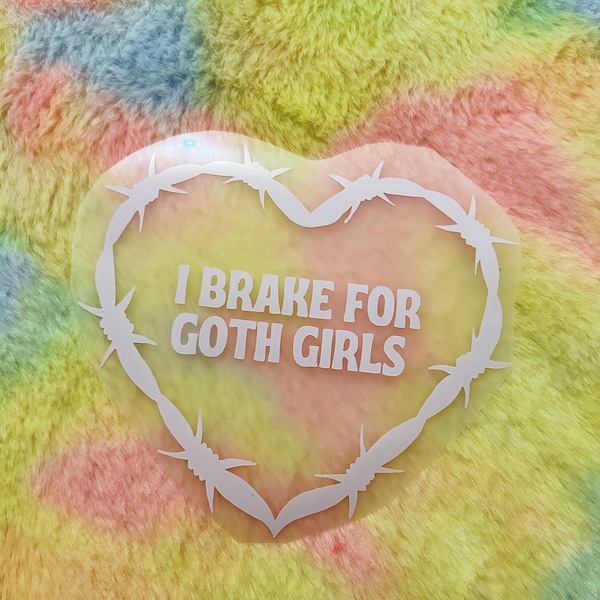 I brake for goth girls car decal