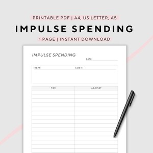 May include: Printable impulse spending tracker worksheet with sections for item, cost, for, against, and outcome. The worksheet is designed to help people track and manage their impulse purchases.