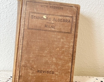 Standard Algebra Revised (1914) by William J Milne