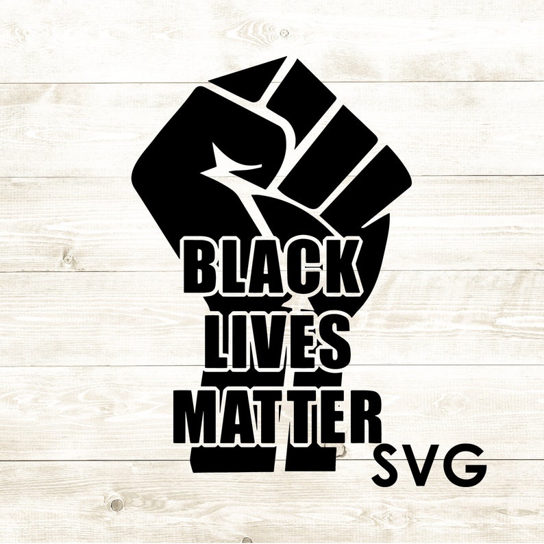 Download Black Lives Matter Fist Merge Cricut Cut File Silouette SVG | Etsy
