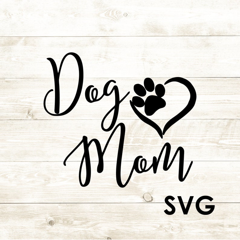 Download Dog Mom Heart Paw Love Clipart Vector SVG Digital Download ...