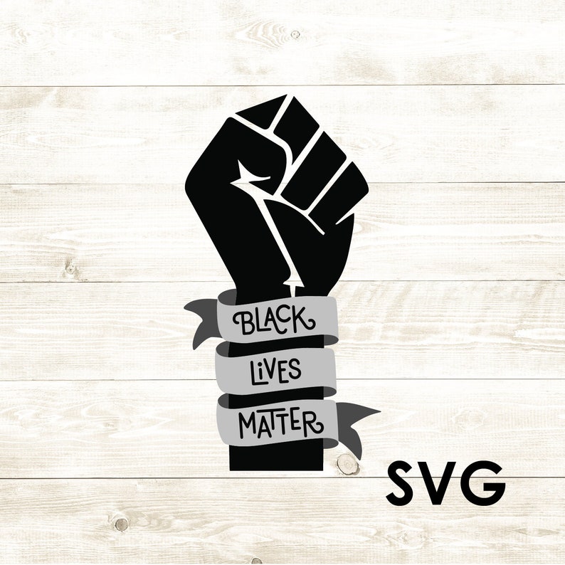 Black Lives Matter Fist Cricut Cut File Ribbon Silouette ...