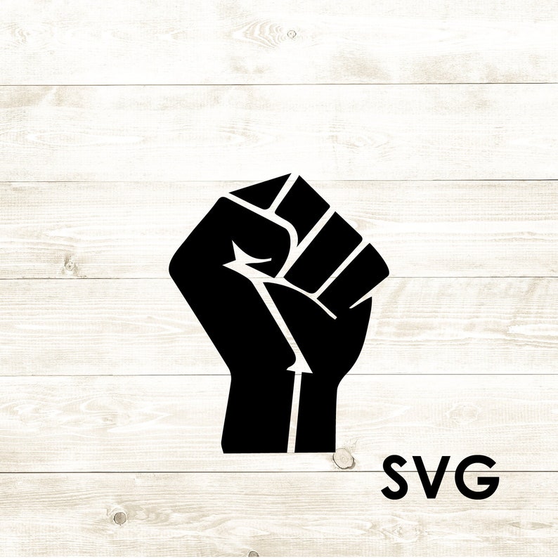 Download Black Lives Matter Fist Cricut Cut File Silouette SVG | Etsy