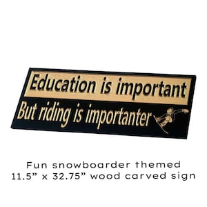 Fun snowboarder themed 11.5" x 32.75" carved wood sign
