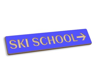 Ski School wood sign 5" x 24" carved wood sign