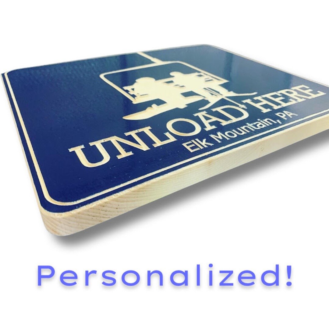 Unload Here Ski Chairlift Carved Wood Sign (personalize Option) - Etsy