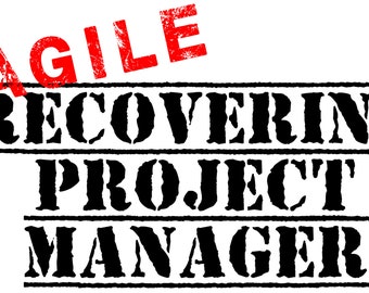 T-shirt Agile Recovering Project Manager