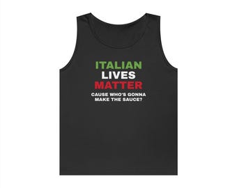Italian Lives Matter TANK T-Shirt, Unisex Humor Shirt, Italian Pride Tee, Fun Gift for Food Lovers, Italian Heritage Apparel
