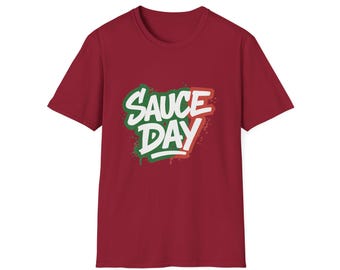 Sauce Day Unisex Softstyle T-Shirt, Fun Graphic Tee, Casual Wear, Gift for Friends, Streetwear Style, Holiday Celebration Shirt