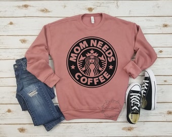 Mom needs coffee - unisex fleece sweatshirt. mom shirt, funny mom shirt, coffee shirt, coffee tshirt, gift for mom, gift for her, birthday