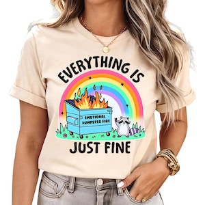 Everything is just fine - tshirt, This Little Light of Mine Let it Shine, Dumpster Fire Shirt, Mental Health Tee, Cute Dumpster Fire