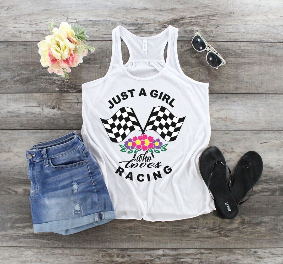 Just a GIRL Who Loves Racing - Womens Racerback Tank. Fast Cars Shirt ...