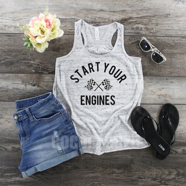 Start your engines - womens racerback tank. checkered flag shirt, fast cars shirt, raceday shirt, race day tank, carb day, racing shirt