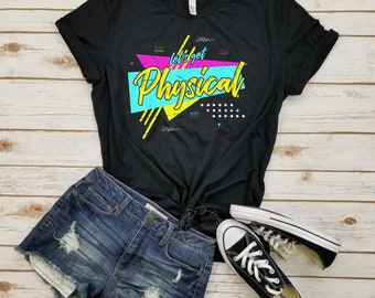 Let's Get Physical - unisex tshirt. Retro 80's shirt, Bring Back The 80s, Gym shirt, Fitness Inspiration, Workout, I Love the 80s, 80s Shirt
