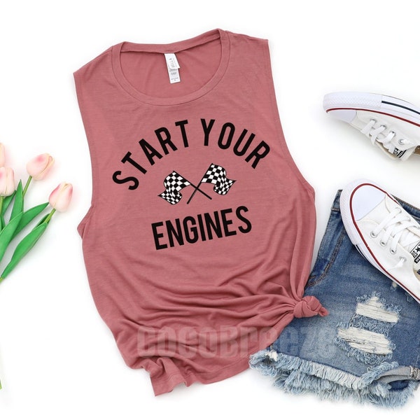 Start your engines - womens muscle tank. checkered flag, fast cars shirt, beer shirt, raceday shirt, race day shirt, carb day, racing tank