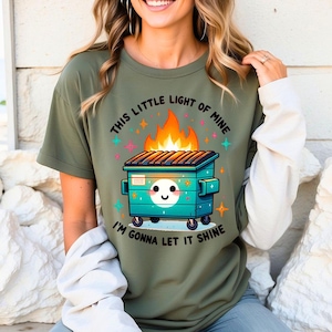 This Little Light of Mine Let it Shine - Comfort Colors, Dumpster Fire Shirt, Mental Health Tee, Cute Dumpster Fire, Emotional Dumpster Fire