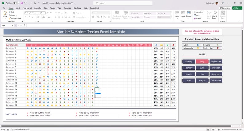 May include: A screenshot of a computer screen showing a spreadsheet with a monthly symptom tracker template. The spreadsheet is titled 'Monthly Symptom Tracker Excel Template' and has a section for 'May Symptom Page.' The spreadsheet has a list of symptoms and a grid of days of the month. The user can track their symptoms by marking the corresponding day with a symbol. The spreadsheet also has a section for 'May Notes' where the user can write notes about their symptoms. The spreadsheet has a section for 'Symptom Grades and Abbreviations' which shows the different grades of symptoms and their abbreviations. The spreadsheet also has a section for 'Pages' which shows the different months of the year. The spreadsheet is in a light gray color scheme with red, yellow, and blue symbols.