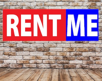 Rent Me FULL COLOR Advertising Vinyl Banner Flag Sign Many Sizes
