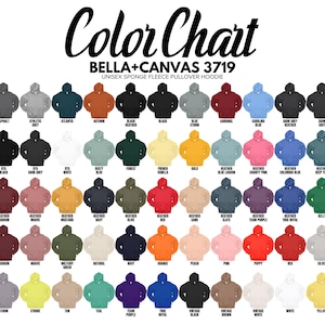 May include: Colour chart for Bella + Canvas 3719 unisex sponge fleece pullover hoodie. The chart shows 48 different colours of hoodies, including black, white, grey, blue, red, green, yellow, and purple.
