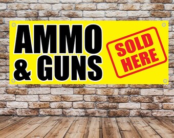 Ammo & GUNS FULL COLOR Advertising Vinyl Banner Flag Sign Many Sizes
