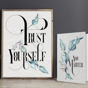 Confía en ti mismo – Descarga digital / Arte de pared / Póster y tarjeta de regalo / Diseño de tipografía / Arte de texto con flores / Regalo de última hora