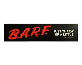 B.A.R.F Bumper Sticker