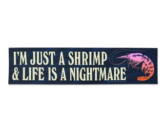 Just A Shrimp Bumper Sticker