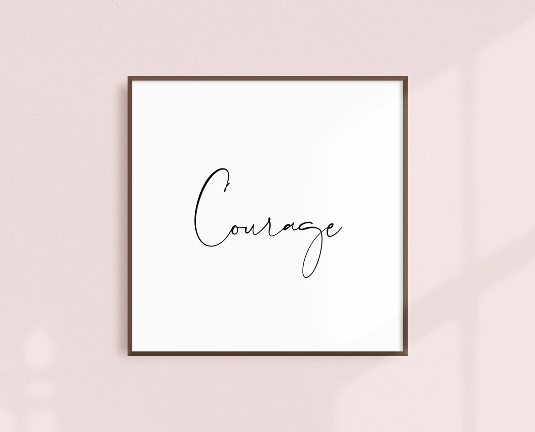 Courage Art Print Affirmation Wall Art College Room Decor - Etsy