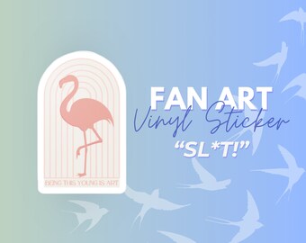 Pink Flamingo Sticker Being This Young Is Art Fan Sticker Water Proof Vinyl Water Bottle Decal Music Sticker Lyrics Sticker 3" x 4"