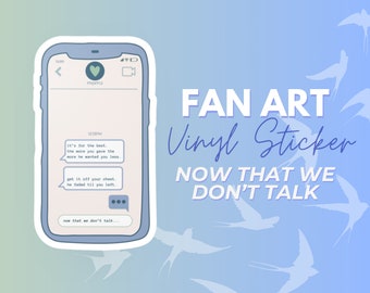 Now That We Don't Talk Sticker I Called My Mom Sticker Fan Art Vinyl Water Proof Sticker Water Bottle Sticker Music Lyrics Sticker 4" x 4"